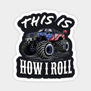 American Monster Truck this is how I roll Magnet