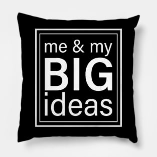 Me & My Big Ideas Pillow