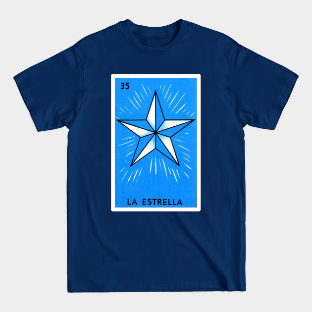 Discover Loteria Mexicana Art - Loteria Mexicana Design - La Estrella Gift - Regalo La Estrella - La Estrella - T-Shirt