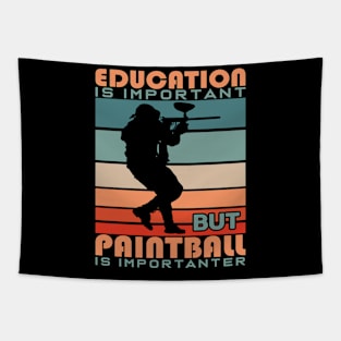 Education Is Important But Paintball Is Importanter Tapestry