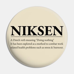 Niksen -The art of doing nothing- Simple black text design Pin