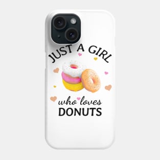 Just a Girl Who Loves donuts Gift Phone Case