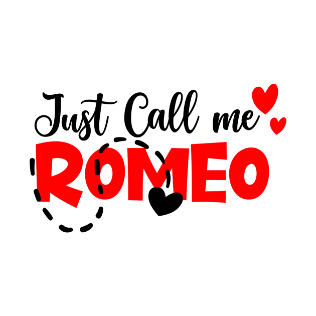 Just Call Me Romeo by Meme My Shirt Shop