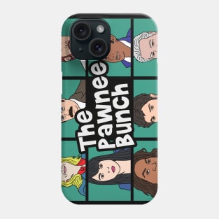 The Pawnee Bunch Phone Case