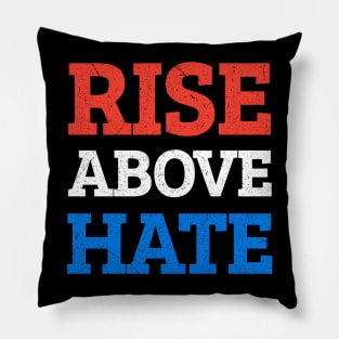 Rise Above Hate Pillow