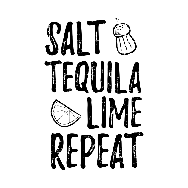 Salt. Tequila. Lime. Repeat by verde