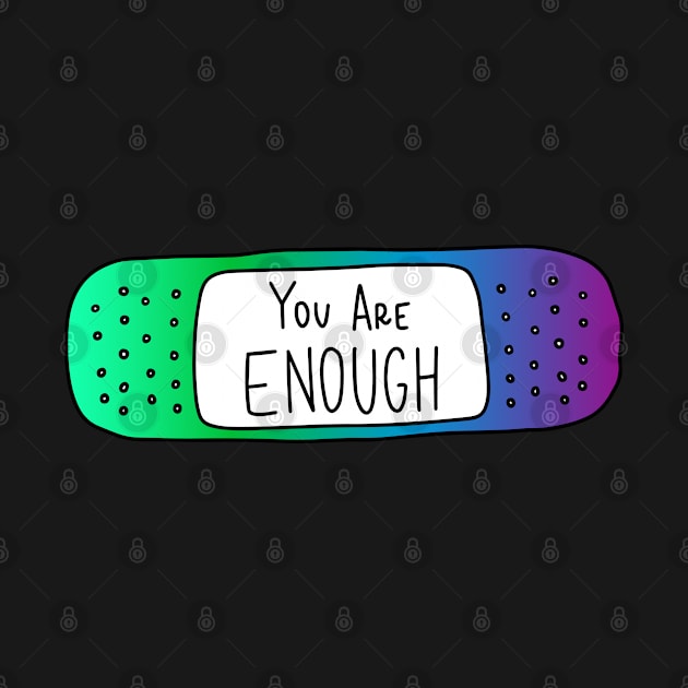 You Are Enough - Mermaid Colors by Nia Patterson Designs