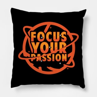 Focus Your Passion Pillow