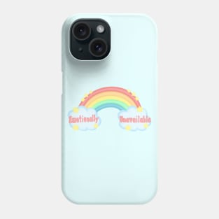 Emotionally unavailable Phone Case