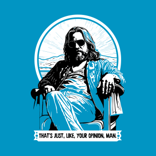 The Dude - Big Lebowski Quote Design T-Shirt