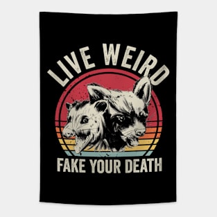 Live Weird Fake Your Death Tapestry