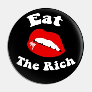 Eat The Rich Pin