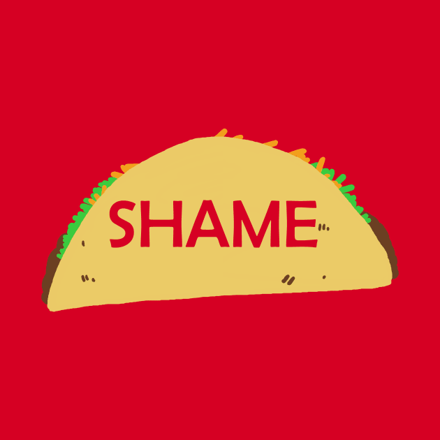 Shame Taco by bones