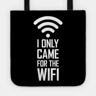 I only came for the wifi Tote