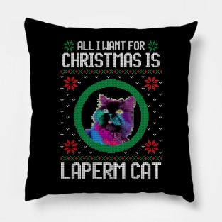 All I Want for Christmas is Laperm Cat - Christmas Gift for Cat Lover Pillow