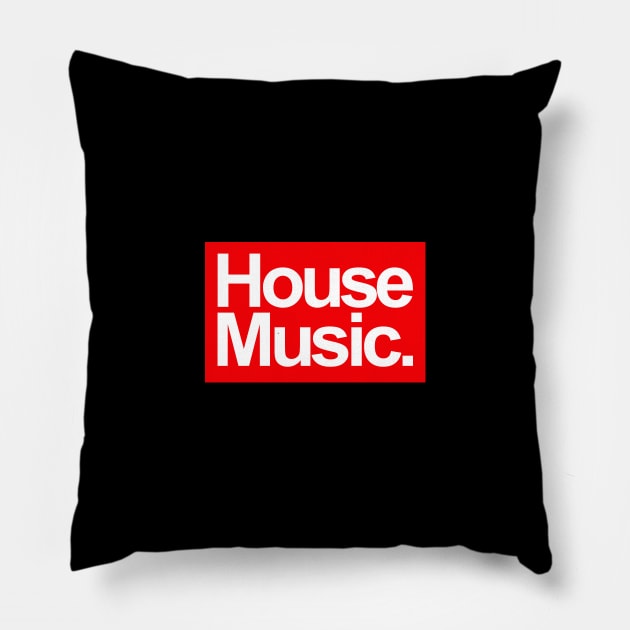 HOUSE MUSIC - FOR THE LOVE OF HOUSE RED EDITION Pillow by BACK TO THE 90´S