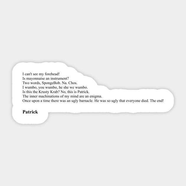 Patrick Quotes From Spongebob Squarepants Patrick Sticker