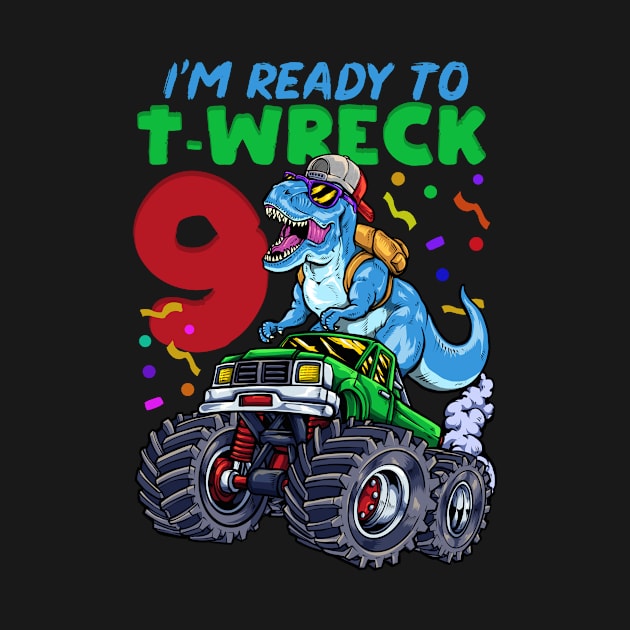 9th Birthday Monster Truck T Rex by KAWAIITEE