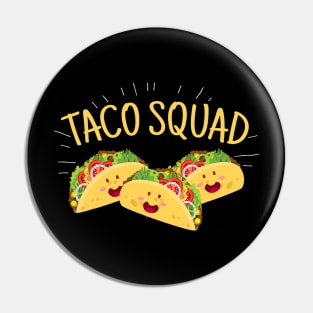 Funny Taco Squad Cute Mexican Food Lover Tee Gift Pin