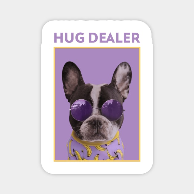 Hug dealer Magnet by Elite Wear 