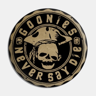 Goonies Never Say Die Pin