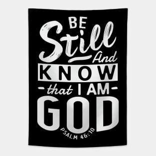 Be Still And Know That I Am God. Psalm 46:10 Tapestry