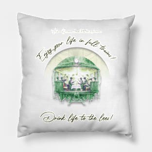 German saying: Enjoy life to the fullest! Pillow