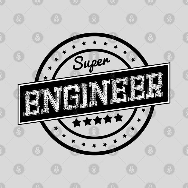 Super engineer by wamtees