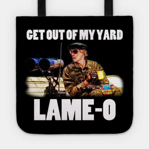 Get Out Of My Yard Lame O The Burbs Tote Teepublic