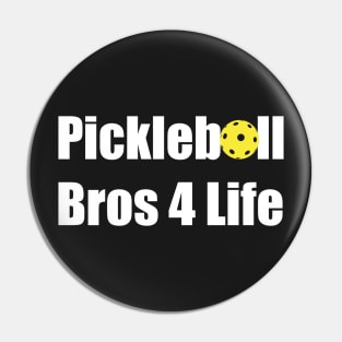 Pickleball Bros 4 Life Pin