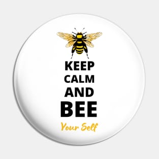 Keep calm and BEE yourself inspirational print Pin