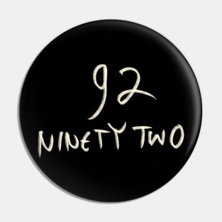 Hand Drawn Letter Number 92 Ninety Two Pin