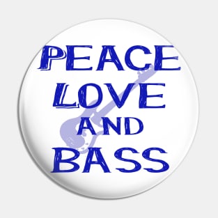 Peace love and bass guitar in blue Pin