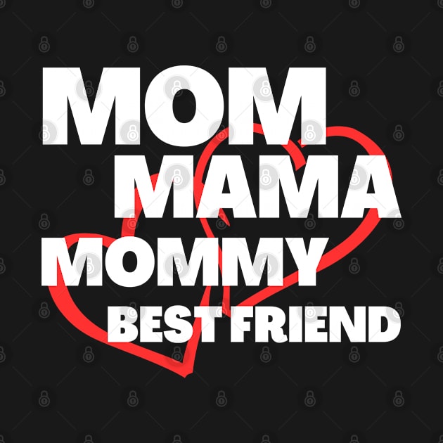 Mom mama mommy best friend by Be you outfitters