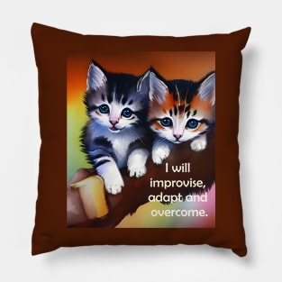 Power mantra with cute kittens for encouragement Pillow