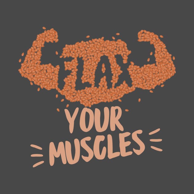 Flax Your Muscles | Vegan Gym Shirt by LeavesNotLives