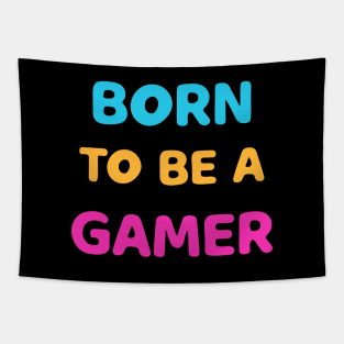 born to be a gamer Tapestry