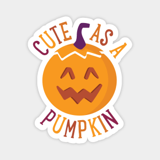 Cute Pumpkin - Cute As A Pumpkin Magnet