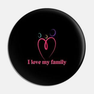 I love my family Pin