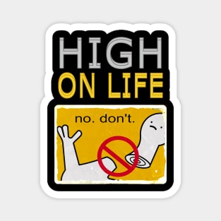 High on life Magnet