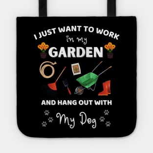 I just want to work in my garden and hangout with my dog Tote