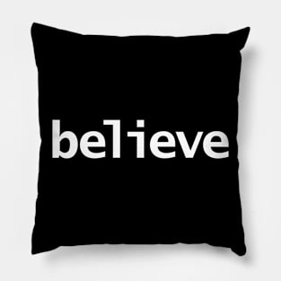 Believe Minimal Typography White Text Pillow