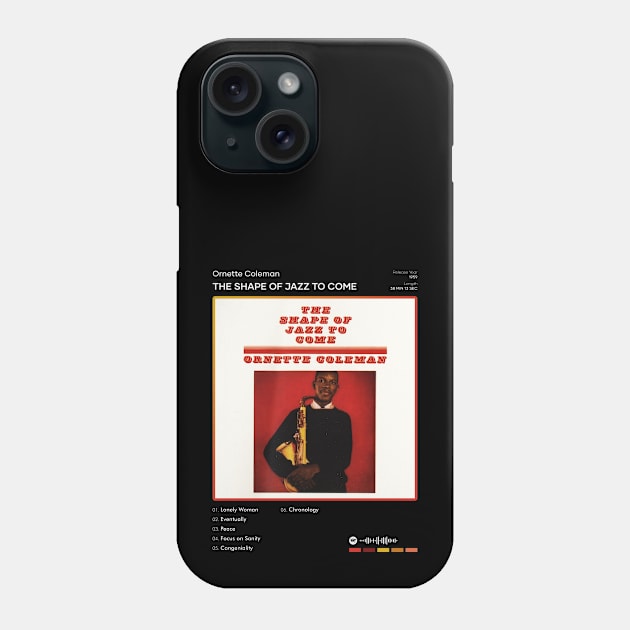 Ornette Coleman - The Shape Of Jazz To Come Tracklist Album Phone Case by 80sRetro