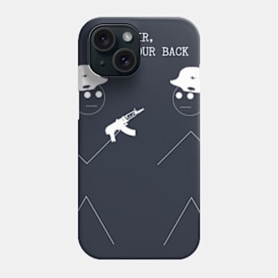 SIR, I GOT YOUR BACK Phone Case