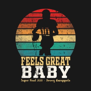 Jimmy Garoppolo - Feels Great Baby T-Shirt