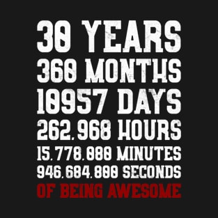 30 Years of being awesome Shirt 30th Birthday Party Man T-Shirt