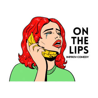 On the Lips - Banana Phone! T-Shirt