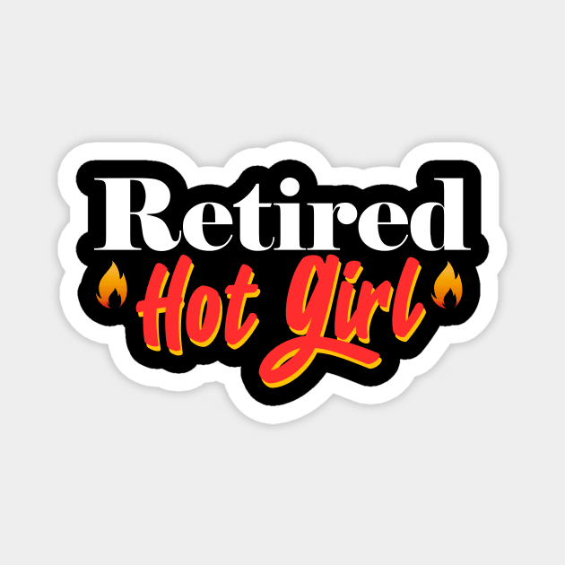 Retired Hot Girl Funny Couple Gifts Magnet by dconciente