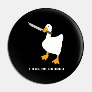 Face Me Coward ( with text ) Pin