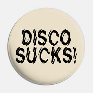 Disco Sucks Pin